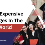 Most Expensive Colleges in the World in 2025